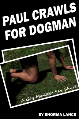 Paul Crawls for Dogman (A Gay Monster Knotting Short)