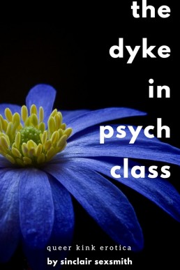 The Dyke in Psych Class