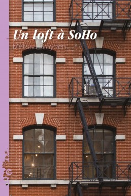 Un Loft à SoHo (Kiss the Girl, Soho Loft #1) (French Edition)