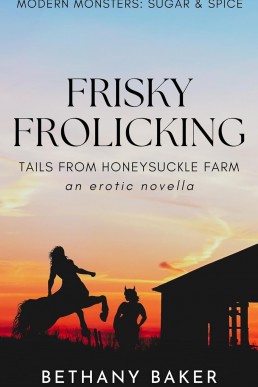 Frisky Frolicking: Tails From Honeysuckle Farm