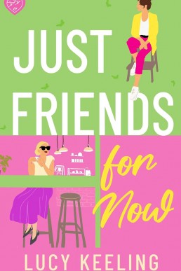 Just Friends for Now (Friends #4) (New Cover)