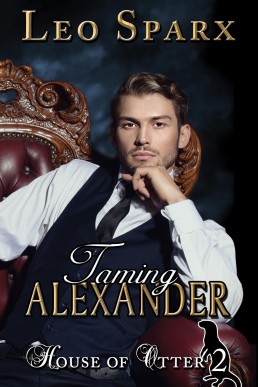 Taming Alexander (House of Otter #2)