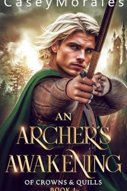 An Archer's Awakening  (Of Crowns & Quills 1)