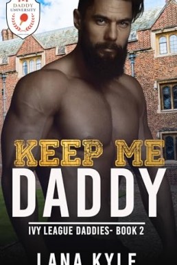 Keep Me Daddy (Ivy League Daddies 2)