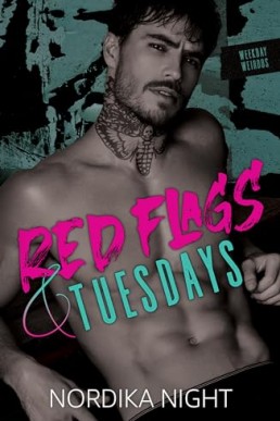 Red Flags & Tuesdays (Weekday Weirdos 1)