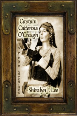 Captain Caiterina O'Creagh (A Pirate Adventure 1)