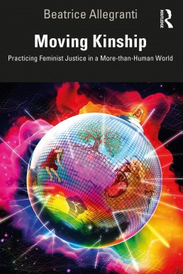 Moving Kinship: Practicing Feminist Justice in a More-than-Human World (PDF)