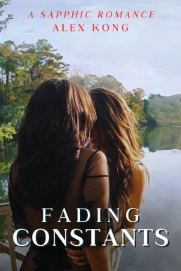 Fading Constants: A Sapphic Romance