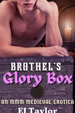 Brothel’s Glory Box: An MMM Medieval Erotic Short