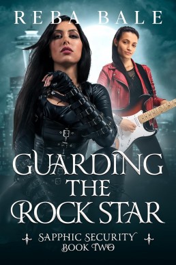 Guarding the Rock Star (Sapphic Security Book 2)