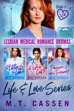 The Life and Love Series: A Lesbian Medical Romance Series: Books 1 - 3