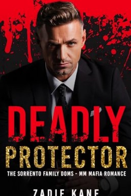 Deadly Protector (The Sorrento Family Doms 1)