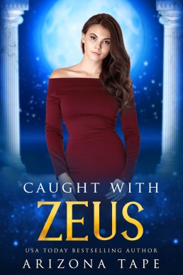 Caught With Zeus (Queens Of Olympus Book 8)