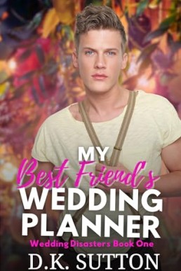 My Best Friend's Wedding Planner  (Wedding Disasters 1)