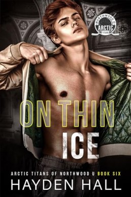 On Thin Ice (Arctic Titans of Northwood U 6)