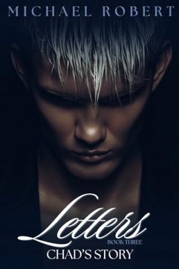 Letters Book Three (Chad’s Story)