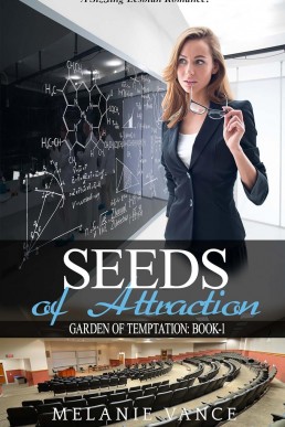 Seeds Of Attraction (Garden Of Temptation Book 1)