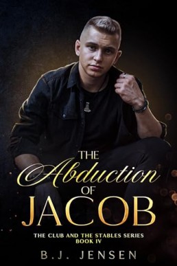 The Abduction of Jacob (Club and Stables 4)