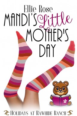 Mandi's Little Mother's Day: A Holidays at Rawhide Ranch Story