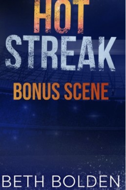 Hot Streak (Bonus Scene)