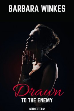 Drawn to the Enemy (Connected Book 2)