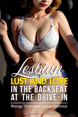 Lesbian Love and Lust in the Backseat at the Drive-in