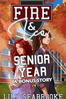 Fire & Ice: Senior Year (A Bonus Story)