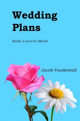 Wedding Plans (Love in Bloom Book 2)