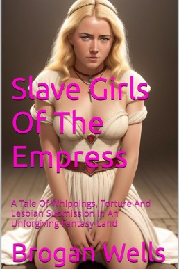 Slave Girls Of The Empress