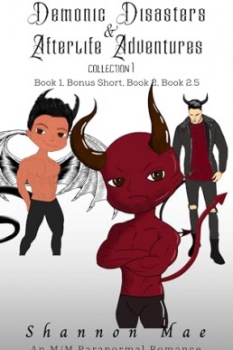 Demonic Disasters and Afterlife Adventures Collection 1  (Demonic Disasters 1-2.5)