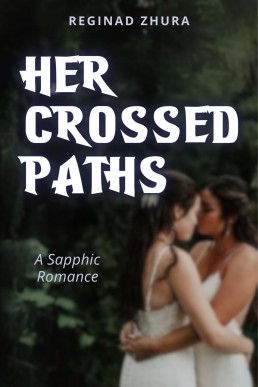 Her Crossed Paths: A Sapphic Romance