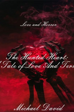 "The Haunted Heart: A Tale of Love and Terror"