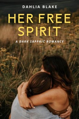 Her Free Spirit: A Dark Sapphic Romance