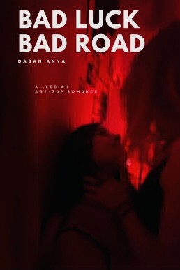 Bad Luck, Bad Road: A Lesbian Age-Gap Romance