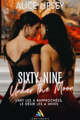 Sixty-Nine under the moon (French Edition)