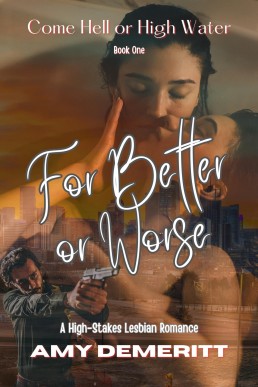 For Better or Worse (Come Hell or High Water Book 1)