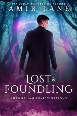 Lost and Foundling (Changeling Investigations 1)