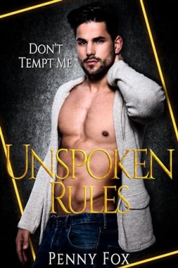 Unspoken Rules (Don't Tempt Me)