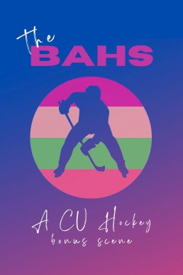 The BAHs (A CU Hockey bonus scene)