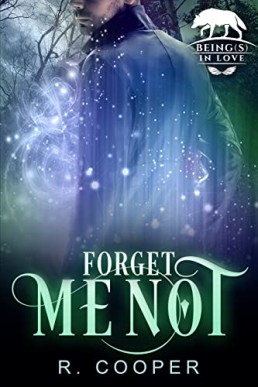 Forget Me Not (Being(s) in Love 10)