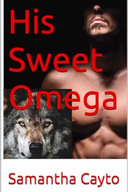 His Sweet Omega  (The Strongblood Pack 3)