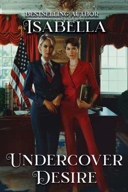 Undercover Desire: When Love and Intrigue Collide in Politics