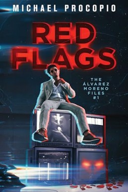 Red Flags (The Álvarez-Moreno Files 1)