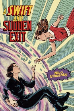 A Swift and Sudden Exit