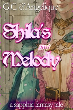 Shila's Sweet Melody: A Sapphic Fantasy Tale