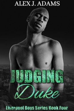 Judging Duke (Liverpool Boys #4)