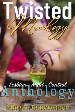 Twisted Mixology: Part of the Lesbian Mind Control Anthology Series Book 14