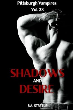 Shadows and Desire (Pittsburgh Vampires Volume 23)