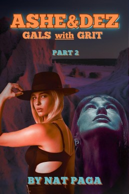 Ashe & Dez: Gals with Grit Part 2