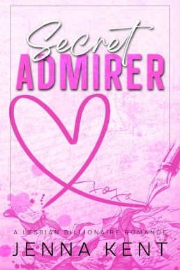 Secret Admirer : A Lesbian Billionaire Romance (WLW Billionaire Quick Reads Book 4)